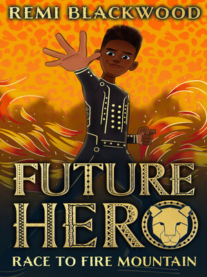 cover image of Future Hero 1: Race to Fire Mountain